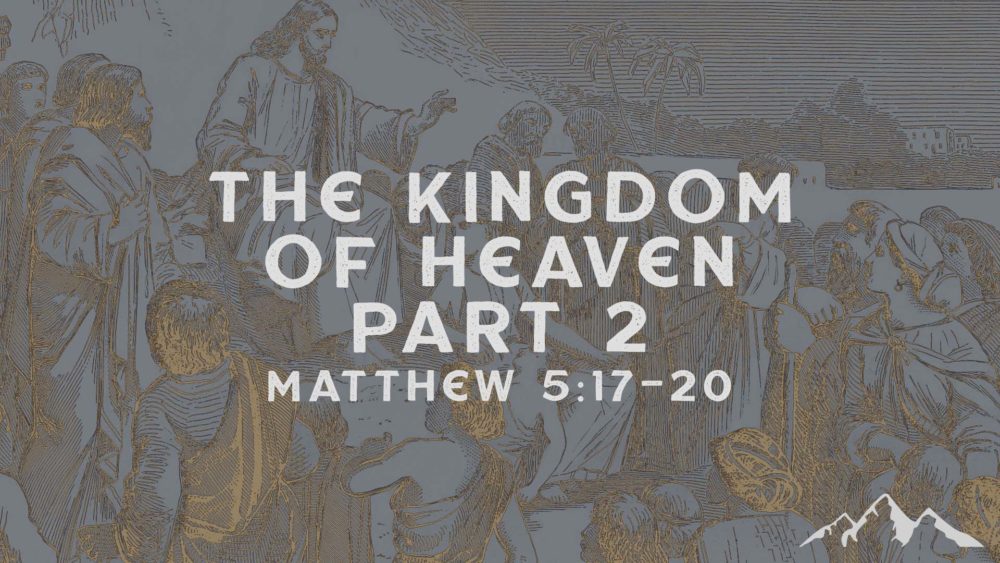 The Kingdom of Heaven — Part 2