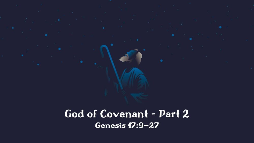 God of Covenant - Part 2
