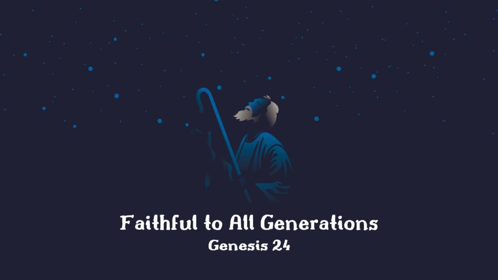Faithful to All Generations Image