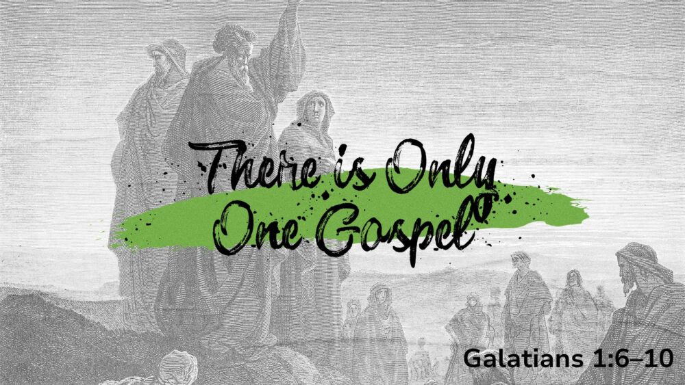 There is Only One Gospel