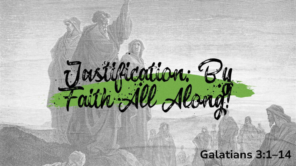Justification: By Faith All Along Image