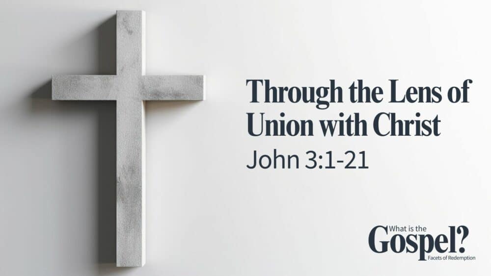 The the Lens of Union with Christ Image